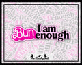 I Am BunEnough Bunny Sticker: I Am Bunenough, Waterproof Laptop Decal
