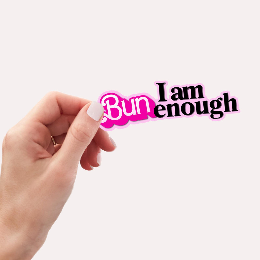 I Am BunEnough Bunny Sticker: I Am Bunenough, Waterproof Laptop Decal