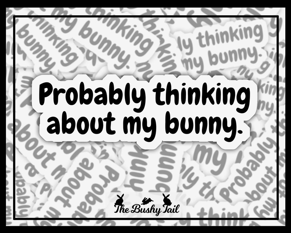 Probably Thinking About Bunny Sticker: Waterproof Laptop Decal